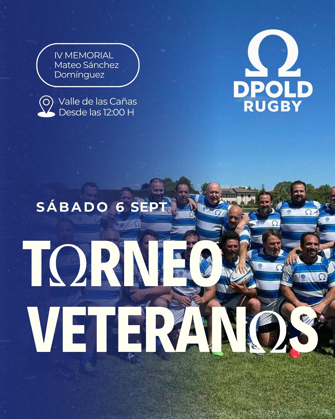 Photo shared by Olímpico de Pozuelo Rugby on September 05, 2025 tagging @ayto.pozuelo, and @dpold.rugby. May be an image of 8 people and text that says 'IV MEMORIAL Mateo Sánchez Domínguez Valle de ValledelasCañas las Cañas Desde las 12:00 H 4 DPOLD RUGBY SÁBADO 6 6 SEPT @ ΩΝΕΟ VETERANOS'.