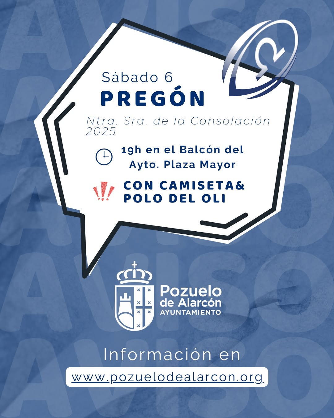 Photo by Olímpico de Pozuelo Rugby in Plaza Mayor Pozuelo de Alarcon with @miriam.vegto, @manuarias120, @palomatejero__, @ignacio.delolmo, @pozueloin, @ayto.pozuelo, @infopozuelo, @afanpozuelo, @pozuelonoticia, @pozueloenmarcha, and @pozuelodealarcon_informacion. May be an image of poster, banner and text that says 'Sábado 6 PREGÓN Ntra. Sra. de la Consolación 2025 19h en el Balcón del Ayto. Plaza Mayor !!! CON CAMISETA& POLO DEL OLI Pozuelo de Alarcón AYUNTAMIENTO Información en www.pozuelodealarcon.ora'.